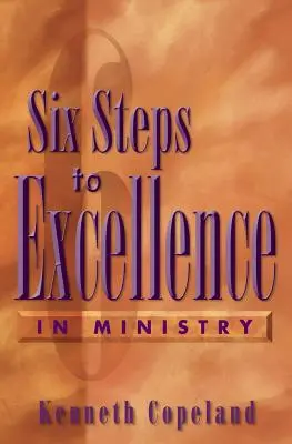 Šesť krokov k dokonalosti v službe - Six Steps to Excellence in Ministry