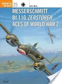 Messerschmitt Bf 110 Zerstrer Aces of World War 2