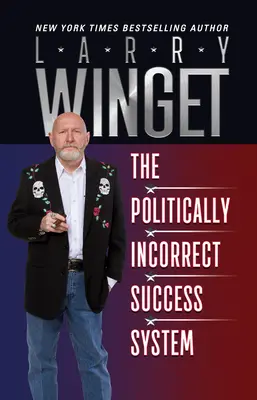 Politicky nekorektný systém úspechu - The Politically Incorrect Success System