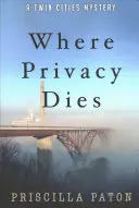 Kde zomiera súkromie - Where Privacy Dies