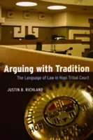 Arguing with Tradition: Jazyk práva na súde kmeňa Hopi - Arguing with Tradition: The Language of Law in Hopi Tribal Court