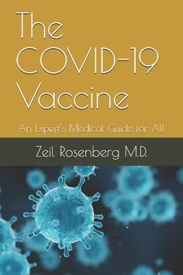 Vakcína COVID-19: Lekárska príručka pre všetkých - The COVID-19 Vaccine: An Expert's Medical Guide for All