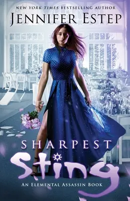 Najostrejšie žihadlo: An Elemental Assassin Book - Sharpest Sting: An Elemental Assassin Book