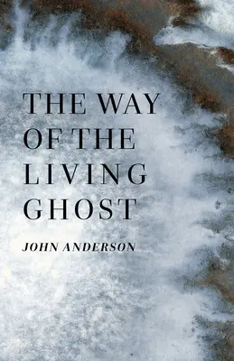 Cesta živého ducha - The Way of the Living Ghost