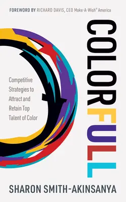 Pestré farby: Konkurenčné stratégie na prilákanie a udržanie najlepších farebných talentov - Colorfull: Competitive Strategies to Attract and Retain Top Talent of Color
