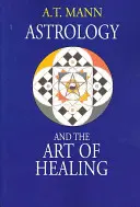 Astrológia a umenie liečenia - Astrology and the Art of Healing