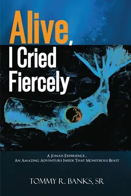 Živý, plakal som zúrivo - Alive, I Cried Fiercely