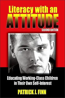 Gramotnosť s postojom, druhé vydanie - Literacy with an Attitude, Second Edition
