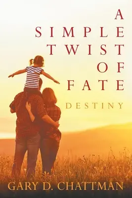Jednoduchý zvrat osudu: Osud - A Simple Twist of Fate: Destiny