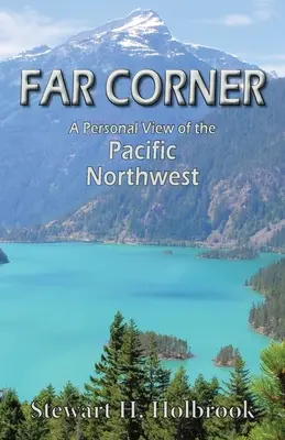 Vzdialený kút: Osobný pohľad na pacifický severozápad - Far Corner: A personal view of the Pacific Northwest