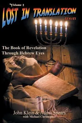 Kniha zjavenia hebrejskými očami, 2. zväzok - The Book of Revelation Through Hebrew Eyes Vol 2