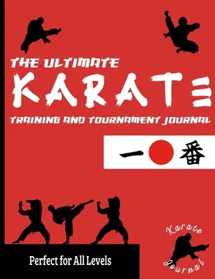 The Ultimate Karate Training and Tournament Journal: Vydavateľstvo karate: Záznamy a sledovanie tréningov, turnajov a ročných výkonov: Ideálne pre deti a tínedžerov: Jou - The Ultimate Karate Training and Tournament Journal: Record and Track Your Training, Tournament and Year Performance: Perfect for Kids and Teen's: Jou