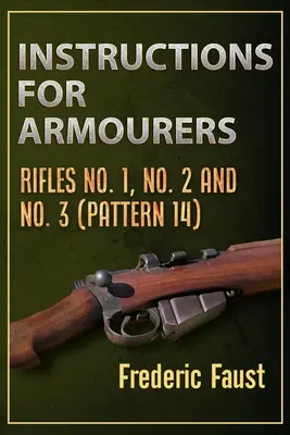 Pokyny pre zbrojárov: Pušky č. 1, č. 2 a č. 3 (vzor 14) - Instructions for Armourers: Rifles No. 1, No.2 and No. 3 (Pattern 14)