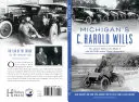 Michiganský C. Harold Wills: Wills Sainte Claire Automobile - Michigan's C. Harold Wills: The Genius Behind the Model T and the Wills Sainte Claire Automobile