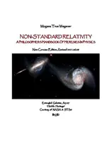Non-Standard Relativity (Neštandardná relativita): Príručka filozofa o herézach vo fyzike - Non-Standard Relativity: A Philosopher's Handbook of Heresies in Physics