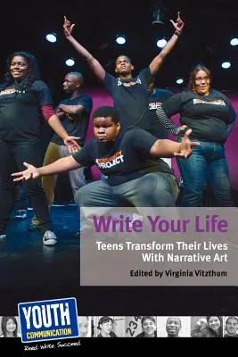 Napíš svoj život: Tínedžeri pretvárajú svoje životy pomocou naratívneho umenia - Write Your Life: Teens Transform Their Lives with Narrative Art