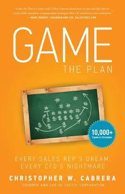 Game the Plan: Sen každého obchodného zástupcu; nočná mora každého finančného riaditeľa - Game the Plan: Every Sales Rep's Dream; Every CFO's Nightmare