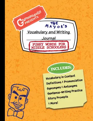 Zábavné slová pre stredoškolákov Slovná zásoba a časopis na písanie: Vymedzenie pojmov, používanie v kontexte, zábavné podnety na príbehy a ďalšie - Funky Words for Middle Schoolers Vocabulary and Writing Journal: Definitions, Usage in Context, Fun Story Prompts, & More