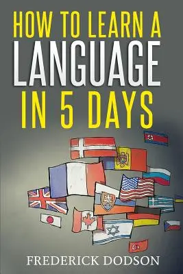 Ako sa naučiť jazyk za 5 dní - How to Learn a Language in 5 Days