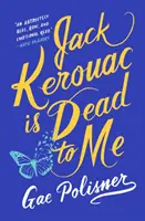 Jack Kerouac je pre mňa mŕtvy - Jack Kerouac Is Dead to Me