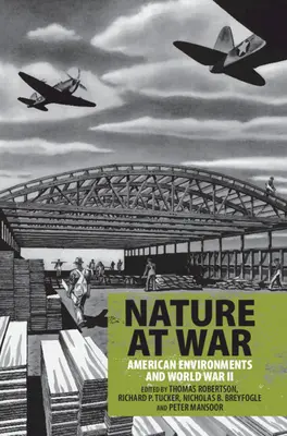 Príroda vo vojne: Americké životné prostredie a druhá svetová vojna - Nature at War: American Environments and World War II