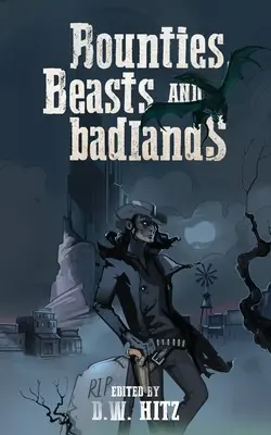 Odmeny, šelmy a pustatiny - Bounties, Beasts, and Badlands