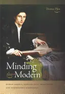 Minding the Modern: Human Agency, Intellectual Traditions, and Responsible Knowledge