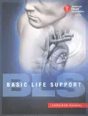 Príručka pre poskytovateľov základnej podpory života (BLS) - Basic Life Support (BLS) Provider Manual