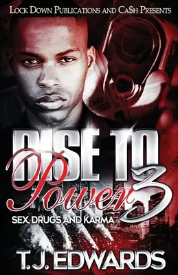 Vzostup k moci 3: Sex, drogy a karma - Rise to Power 3: Sex, Drugs and Karma