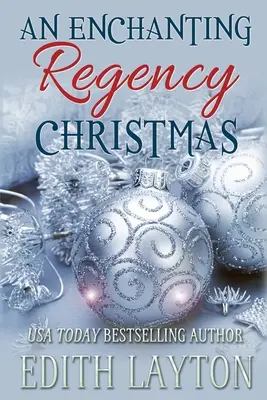 Očarujúce regentské Vianoce: Štyri sviatočné novely - An Enchanting Regency Christmas: Four Holiday Novellas