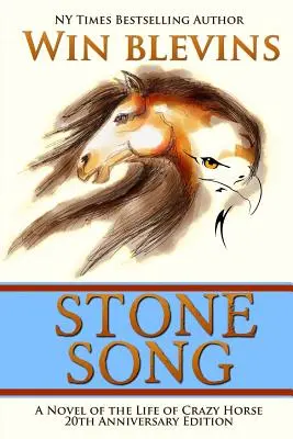Kamenná pieseň: Román o živote bláznivého koňa - Stone Song: A Novel of the Life of Crazy Horse