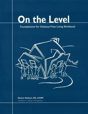 Na úrovni: Základy života bez násilia - On the Level: Foundations for Violence-Free Living