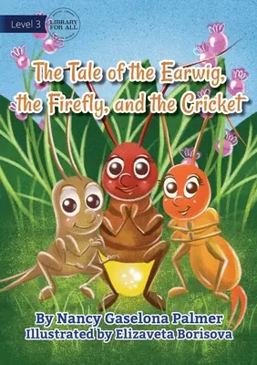 Ušiak, svetluška a cvrček - The Earwig, The Firefly And The Cricket