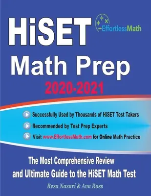 HiSET Math Prep 2020-2021: Najkomplexnejší prehľad a konečná príručka na prípravu na test HiSET z matematiky - HiSET Math Prep 2020-2021: The Most Comprehensive Review and Ultimate Guide to the HiSET Math Test