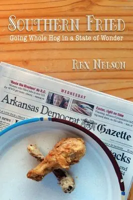 Južanské vyprážanie: Celé prasa v stave úžasu - Southern Fried: Going Whole Hog in a State of Wonder