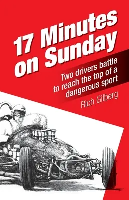 17 minút v nedeľu: Dvaja vodiči bojujú o dosiahnutie vrcholu v nebezpečnom športe - 17 Minutes on Sunday: Two drivers battle to reach the top of a dangerous sport
