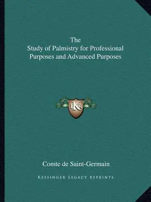Štúdium chiromantie pre profesionálne účely a pre pokročilých - The Study of Palmistry for Professional Purposes and Advanced Purposes