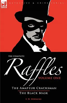 Kompletný Raffles: 1 - Amatérsky detektív a čierna maska - The Complete Raffles: 1-The Amateur Cracksman & The Black Mask