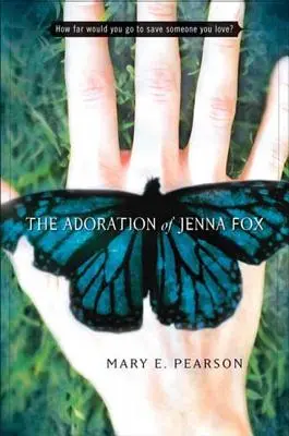 Adoration of Jenna Fox - The Adoration of Jenna Fox