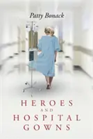 Hrdinovia a nemocničné rúcha - Heroes and Hospital Gowns