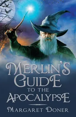 Merlinov sprievodca apokalypsou - Merlin's Guide to the Apocalypse