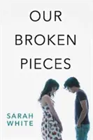 Naše rozbité kúsky - Our Broken Pieces