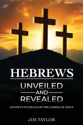 Židia odhalení a odhalení - Hebrews Unveiled and Revealed