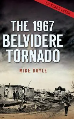Tornádo v Belvidere v roku 1967 - The 1967 Belvidere Tornado