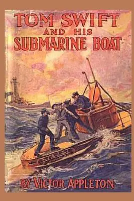 Tom Swift a jeho podmorský čln - Tom Swift and his Submarine Boat