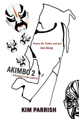 Akimbo 2 - Život svišťa (pokračovanie) - Akimbo 2 - A Sowbug's Life (cont'd)