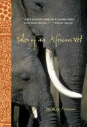 Príbehy afrického veterinára - Tales of an African Vet