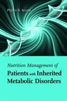 Výživový manažment pacientov s dedičnými metabolickými poruchami - Nutrition Management of Patients with Inherited Metabolic Disorders