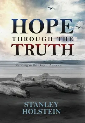Nádej prostredníctvom pravdy: Stáť v priepasti v Amerike - Hope Through the Truth: Standing in the Gap in America