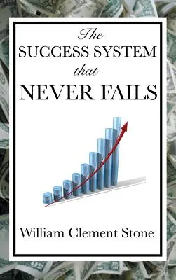 Systém úspechu, ktorý nikdy nezlyhá - The Success System That Never Fails
